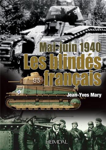 Couverture du livre « France 1940 les blindés francais » de  aux éditions Heimdal