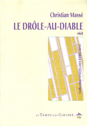 Couverture du livre « Le drôle au diable » de Christian Masse aux éditions Le Temps Des Cerises