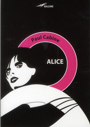 Couverture du livre « Alice » de Cabine Paul aux éditions Baleine