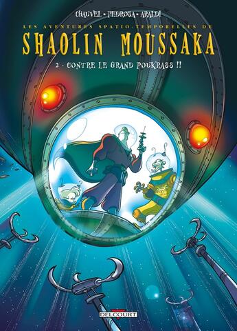 Couverture du livre « Shaolin moussaka Tome 2 ; contre le grand poukrass » de David Chauvel et Cyril Pedrosa aux éditions Delcourt