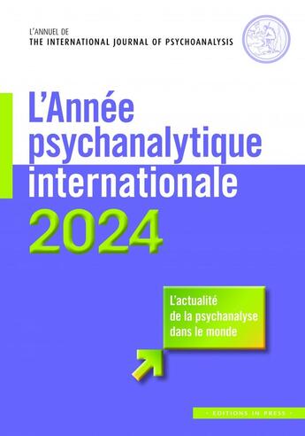 Couverture du livre « L'actualité de la psychanalyse dans le monde (édition 2024) » de Celine Gur Gressot aux éditions In Press