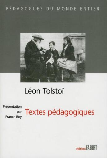 Couverture du livre « Textes pédagogiques » de Leon Tolstoi aux éditions Fabert