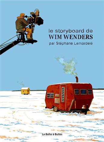 Couverture du livre « Le storyboard de Wim Wenders » de Stéphane Lemardelé aux éditions La Boite A Bulles