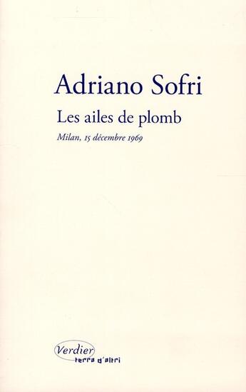 Couverture du livre « Les ailes de plomb » de Adriano Sofri aux éditions Verdier