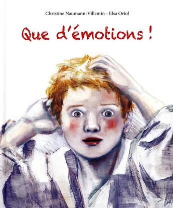 Couverture du livre « Que d'émotions ! » de Christine Naumann-Villemin et Elsa Oriol aux éditions Kaleidoscope