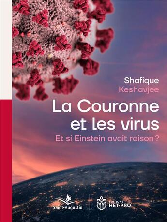 Couverture du livre « La couronne et les virus ; et si Einstein avait raison? » de Shafique Keshavjee aux éditions Saint Augustin