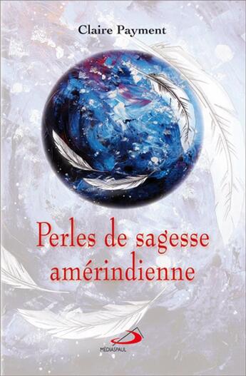 Couverture du livre « Perles de sagesse amérindienne » de Claire Payment aux éditions Mediaspaul