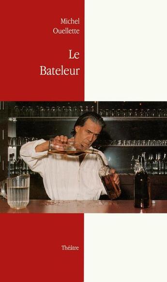 Couverture du livre « Le bateleur » de Michel Ouellette aux éditions Prise De Parole