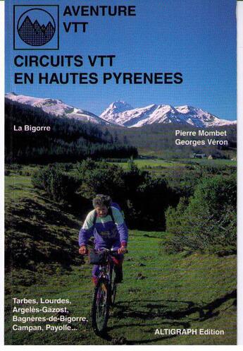 Couverture du livre « Circuit vtt en haute pyrenees la bigorre » de Veron/Mombet aux éditions Altigraph