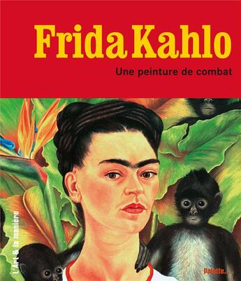 Couverture du livre « Frida Kahlo, une peinture de combat » de Philippe Nessmann aux éditions Palette