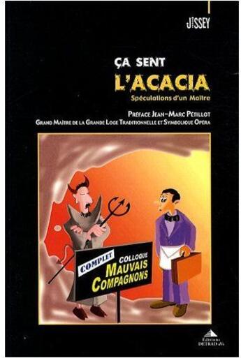 Couverture du livre « Ça sent l'acacia ; spéculations d'un maître » de Jissey aux éditions Detrad Avs