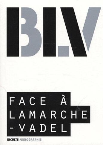 Couverture du livre « Face à Lamarche-Vadel » de  aux éditions Inculte