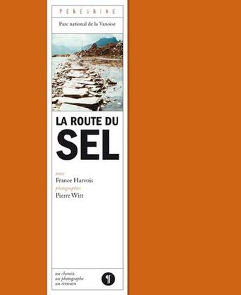 Couverture du livre « La route du sel » de France Harvois et Pierre Witt aux éditions Libel