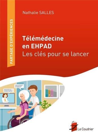 Couverture du livre « Télémédecine en EHPAD ; les clés pour se lancer » de Nathalie Salles aux éditions Eres