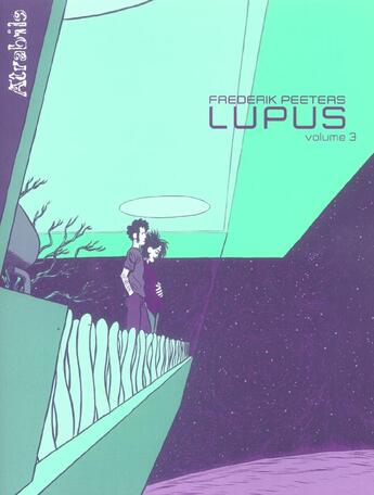 Couverture du livre « Lupus Tome 3 » de Fredérik Peeters aux éditions Atrabile