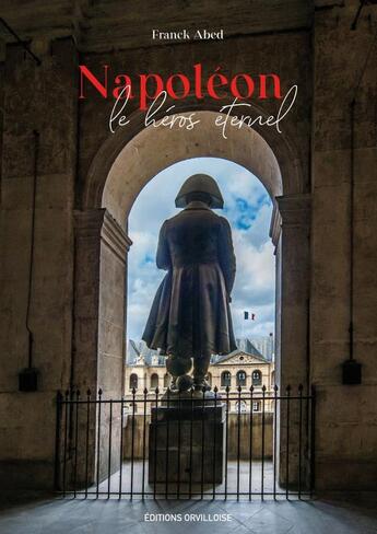 Couverture du livre « Napoléon, le héros éternel » de Franck Abed aux éditions Thebookedition.com