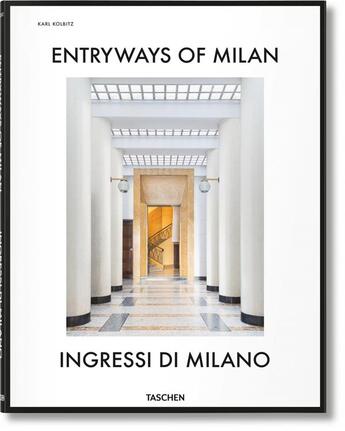 Couverture du livre « Entryways of Milan ; Ingressi di Milano » de  aux éditions Taschen