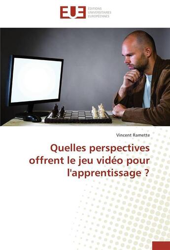 Couverture du livre « Quelles perspectives offrent le jeu video pour l'apprentissage ? » de Ramette-V aux éditions Editions Universitaires Europeennes