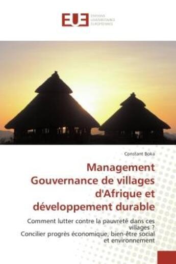 Couverture du livre « Management gouvernance de villages d'afrique et developpement durable » de Boka Constant aux éditions Editions Universitaires Europeennes