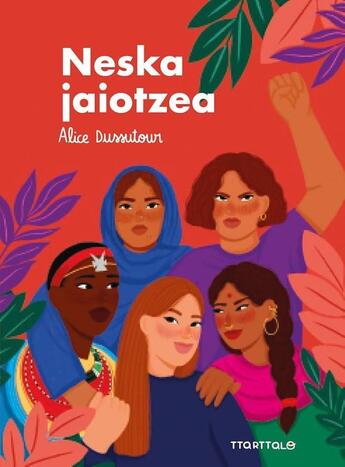 Couverture du livre « Neska jaiotzea » de Alice Dussutour aux éditions Ttarttalo