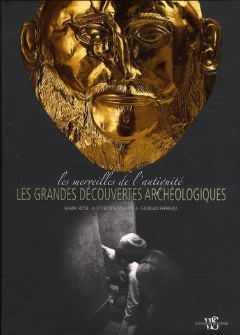 Couverture du livre « Les merveilles de l'antiquite - les grandes decouvertes archeologiques » de Rose/Bonn-Muller aux éditions White Star