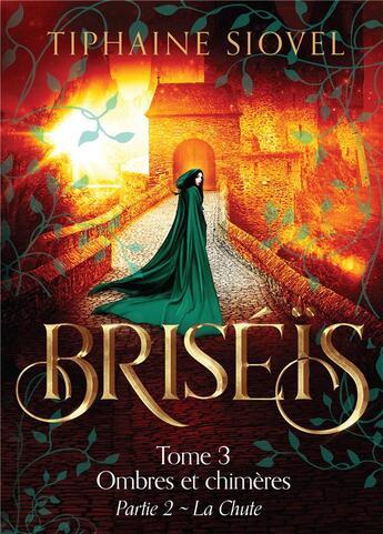 Couverture du livre « Briseis, tome 3 : ombres et chimeres » de Tiphaine Siovel aux éditions Bookelis