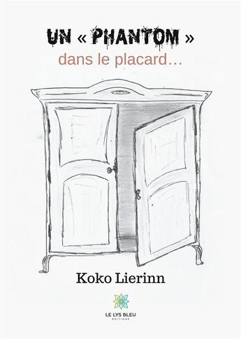 Couverture du livre « Un phantom dans le placard... » de Koko Lierinn aux éditions Le Lys Bleu