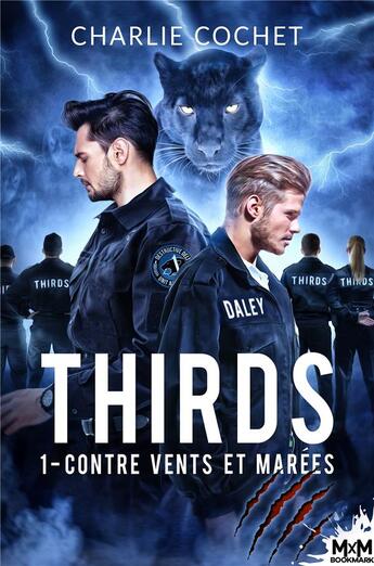 Couverture du livre « Thirds Tome 1 ; contre vents et marées » de Charlie Cochet aux éditions Mxm Bookmark