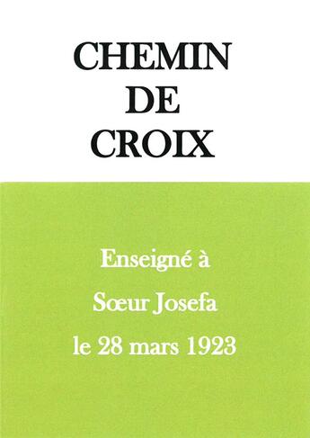 Couverture du livre « Chemin de croix enseigne a soeur josefa le 28 mars 1923 » de Menendez Josefa aux éditions Oeuvres Du Sacre Coeur