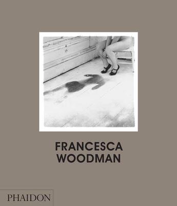 Couverture du livre « Francesca Woodman » de Chris Townsend aux éditions Phaidon Press