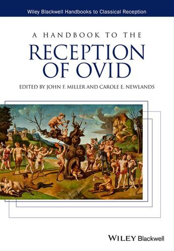 Couverture du livre « A Handbook to the Reception of Ovid » de John F. Miller et Carole E. Newlands aux éditions Wiley-blackwell