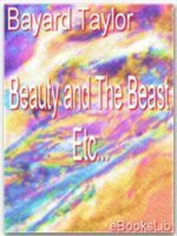 Couverture du livre « Beauty and The Beast » de Bayard Taylor aux éditions Ebookslib