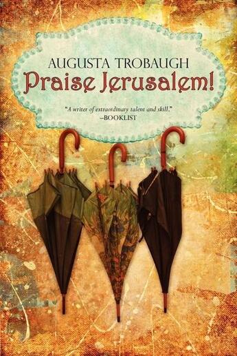 Couverture du livre « Praise jerusalem! » de Trobaugh Augusta aux éditions Bellebooks