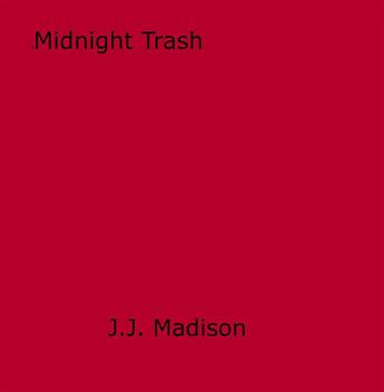 Couverture du livre « Midnight Trash » de J.J. Madison aux éditions Epagine