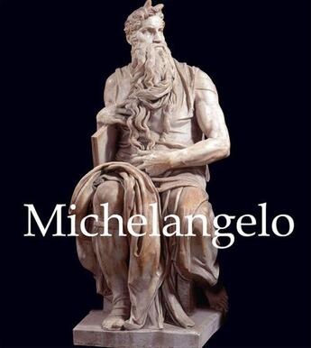 Couverture du livre « Michelangelo » de Eugène Müntz aux éditions Parkstone International