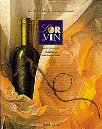 Couverture du livre « L'or du vin » de Pierre Casamayor et Jean-Francois Bazin aux éditions Hachette Pratique