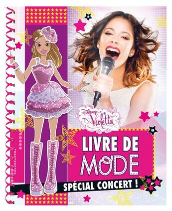 Couverture du livre « Violetta ; livre de mode ; spécial concert » de Disney aux éditions Disney Hachette