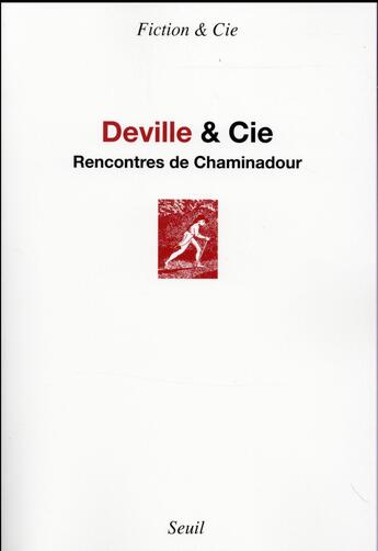 Couverture du livre « Deville & Cie ; rencontres de Chaminadour » de  aux éditions Seuil