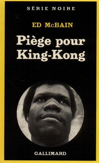 Couverture du livre « Piège pour King-Kong » de Ed Mcbain aux éditions Gallimard