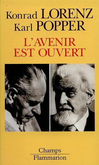 Couverture du livre « L'avenir est ouvert - entretien d'altenberg - - textes du symposium popper a vienne » de Konrad Lorenz aux éditions Flammarion