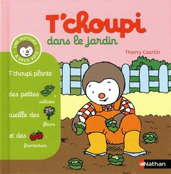 Couverture du livre « T'choupi ; dans le jardin » de Thierry Courtin aux éditions Nathan