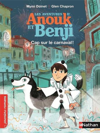 Couverture du livre « Les aventures d'Anouk et Benji : cap sur le carnaval ! » de Mymi Doinet et Glen Chapron aux éditions Nathan