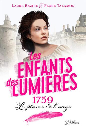 Couverture du livre « Les Enfants des Lumières 1:1759 La Plume de l'ange » de Flore Talamon et Laure Bazire aux éditions Nathan