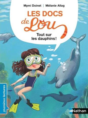 Couverture du livre « Les docs de Lou : tout sur les dauphins ! » de Melanie Allag et Mymi Doinet aux éditions Nathan