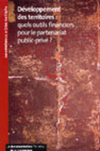 Couverture du livre « Developpement des territoires ; quels outils financiers par le partenariat public-prive ? » de  aux éditions Documentation Francaise