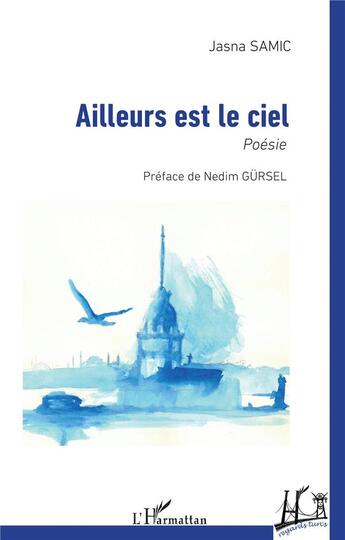 Couverture du livre « Ailleurs est le ciel » de Jasna Samic aux éditions L'harmattan