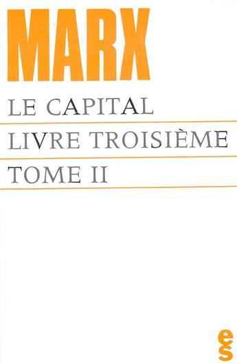 Couverture du livre « Le capital, livre troisième t.2 » de Karl Marx aux éditions Editions Sociales