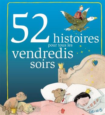 Couverture du livre « 52 histoires pour tous les vendredis soirs » de  aux éditions Fleurus