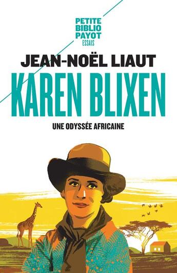 Couverture du livre « Karen Blixen ; une odyssée africaine » de Jean-Noel Liaut aux éditions Payot