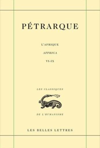 Couverture du livre « L'afrique t.2 ; chants VI-IX » de Petrarque aux éditions Belles Lettres